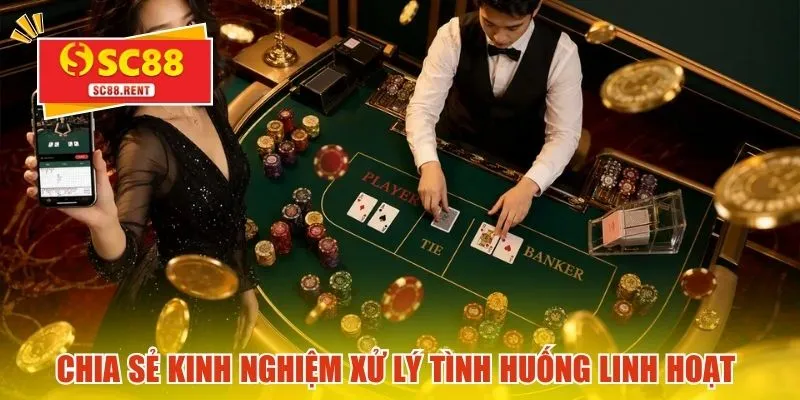 Chia sẻ kinh nghiệm xử lý tình huống linh hoạt