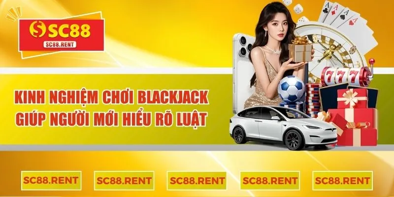 Kinh nghiệm chơi blackjack