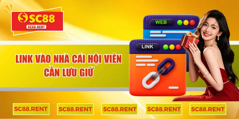 Link vào nhà cái hội viên cần lưu giữ