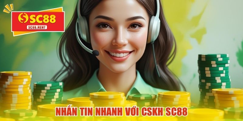 Nhắn tin nhanh với CSKH SC88