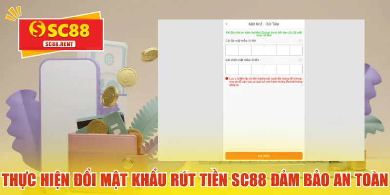 Thực hiện đổi mật khẩu rút tiền SC88 đảm bảo an toàn